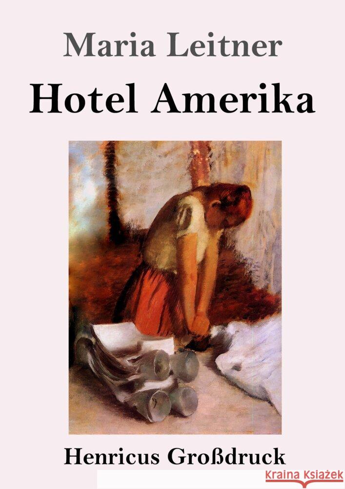 Hotel Amerika (Großdruck) Leitner, Maria 9783847856450