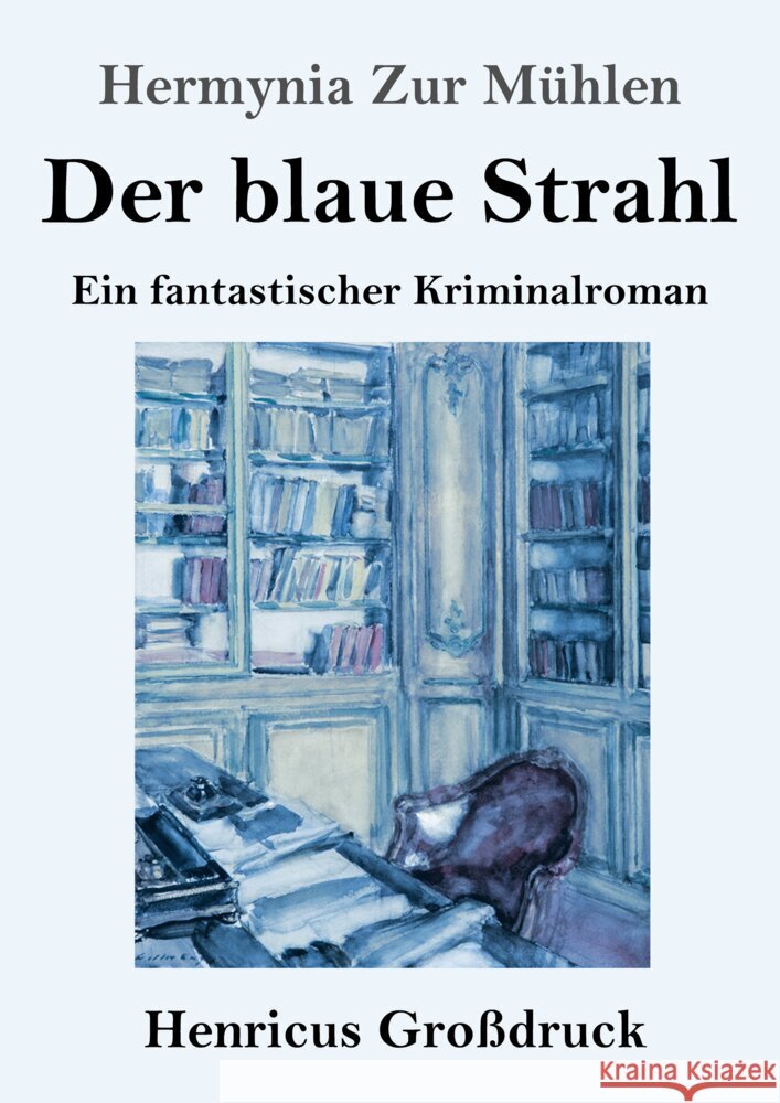 Der blaue Strahl (Großdruck) Zur Mühlen, Hermynia 9783847856740