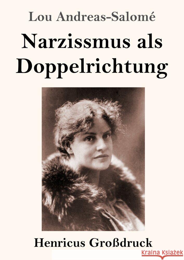 Narzissmus als Doppelrichtung (Großdruck) Andreas-Salomé, Lou 9783847856931