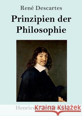 Prinzipien der Philosophie (Großdruck) Descartes, René 9783847857211 Henricus