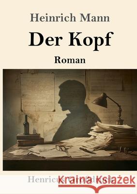 Der Kopf (Großdruck) Mann, Heinrich 9783847857242 Henricus