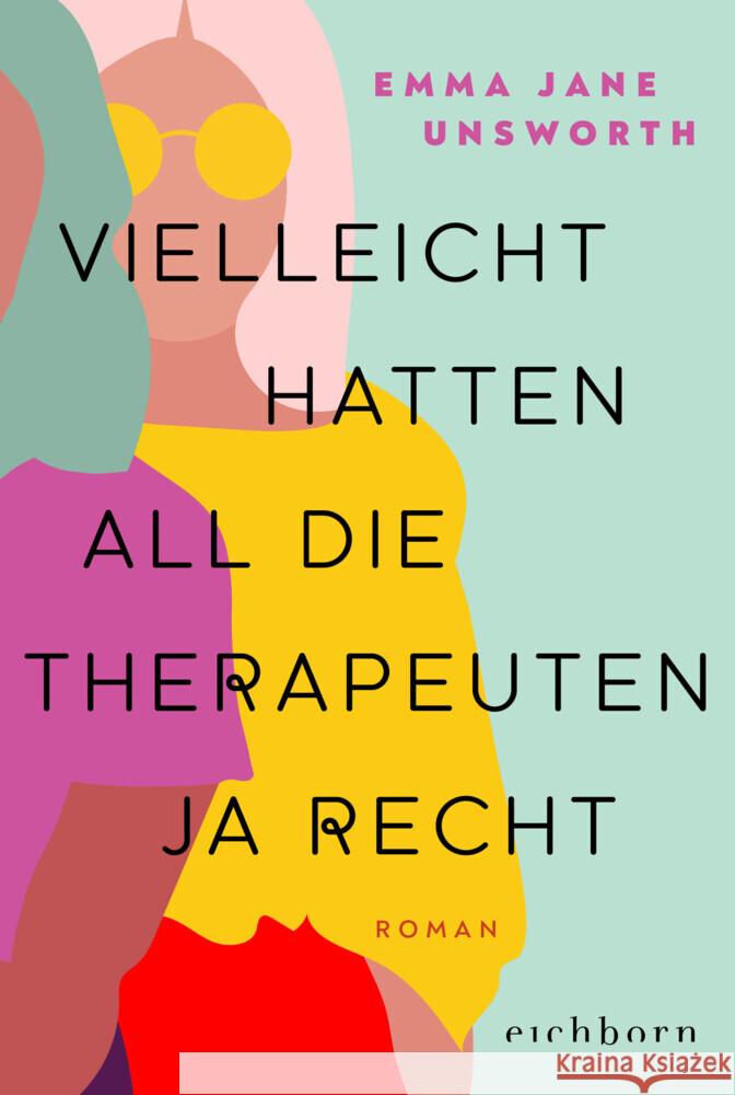 Vielleicht hatten all die Therapeuten ja recht Unsworth, Emma Jane 9783847901273