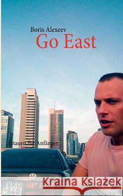 Go East: Litauen für Anfänger Alexeev, Boris 9783848200078 Books on Demand