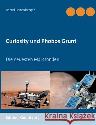 Curiosity und Phobos Grunt: Die neuesten Marssonden Leitenberger, Bernd 9783848208951