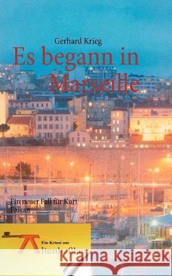 Es begann in Marseille: Ein neuer Fall für Kurt Falkan Krieg, Gerhard 9783848212392
