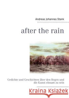 after the rain Andreas Johannes Stank 9783848212620