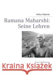 Ramana Maharshi: Seine Lehren Osborne, Arthur 9783848214921