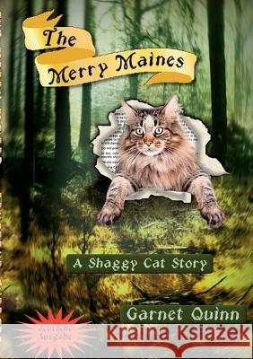 The Merry Maines: A Shaggy Cat Story Quinn, Garnet 9783848223244 Books on Demand