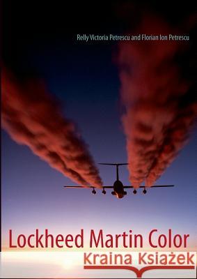 Lockheed Martin Color: Germany 2013 Dr Relly Victoria Petrescu, Florian Ion Petrescu 9783848230730 Books on Demand