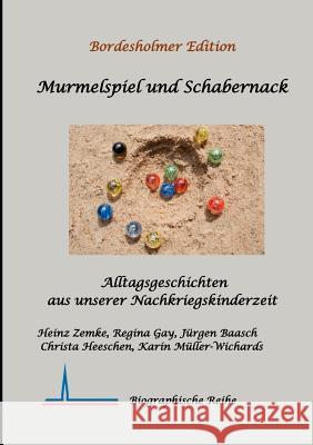 Murmelspiel und Schabernack: Alltagsgeschichten aus unserer Nachkriegskinderzeit Baasch, Jürgen 9783848241415 Books on Demand