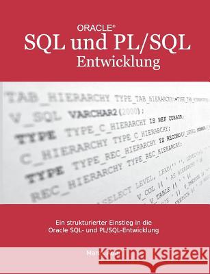 Ein strukturierter Einstieg in die Oracle SQL und PL/SQL-Entwicklung Marek Adar 9783848258239 Books on Demand