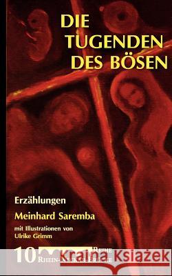 Die Tugenden des Bösen: Erzählungen Meinhard Saremba 9783848258581