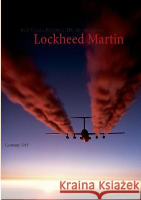 Lockheed Martin: Germany 2013 Dr Relly Victoria Petrescu, Florian Ion Petrescu 9783848260539