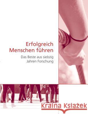 Erfolgreich Menschen führen: Das Beste aus siebzig Jahren Forschung Kegel, Jens 9783848264247 Books on Demand