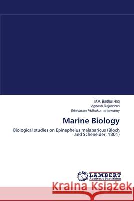 Marine Biology M a Badhul Haq, Vignesh Rajendran, Srinivasan Muthukumaraswamy 9783848401109 LAP Lambert Academic Publishing