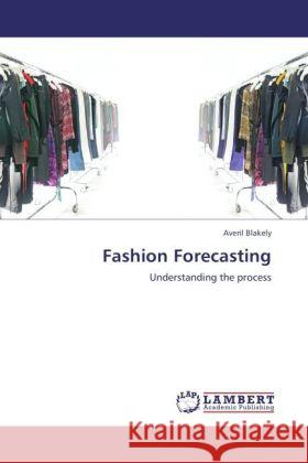 Fashion Forecasting Blakely, Averil 9783848401710