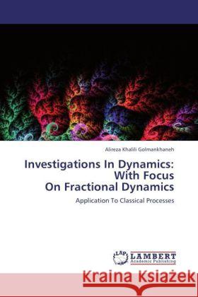 Investigations in Dynamics: With Focus on Fractional Dynamics Alireza Khalili Golmankhaneh 9783848403226