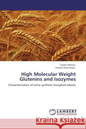 High Molecular Weight Glutenins and Isozymes Mohsin, Tazeen, Naqvi, Farzana Nasir 9783848406067