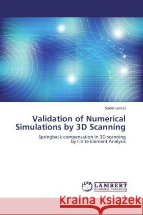 Validation of Numerical Simulations by 3D Scanning Lemes, Samir 9783848407514