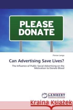 Can Advertising Save Lives? Langa, Florian 9783848408375