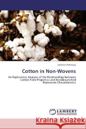 Cotton in Non-Wovens Lakshmi Padmaraj 9783848409211 LAP Lambert Academic Publishing