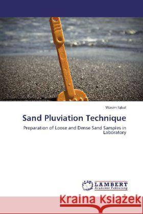 Sand Pluviation Technique Wasim Iqbal 9783848409518