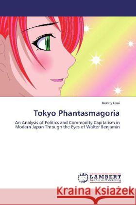 Tokyo Phantasmagoria Kenny Loui 9783848411146