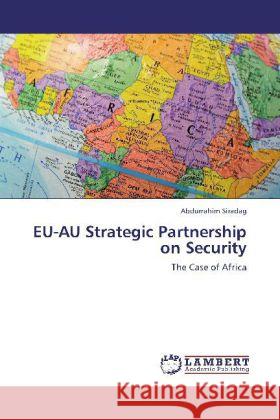EU-AU Strategic Partnership on Security Abdurrahim Siradag 9783848412471 LAP Lambert Academic Publishing