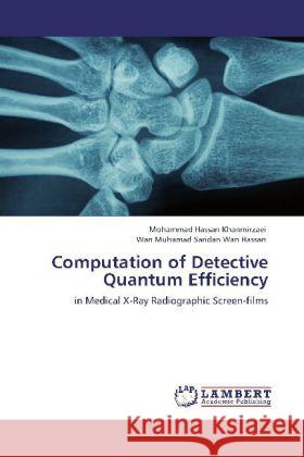 Computation of Detective Quantum Efficiency Mohammad Hassan Khanmirzaei, Wan Muhamad Saridan Wan Hassan 9783848412969 LAP Lambert Academic Publishing