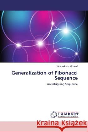 Generalization of Fibonacci Sequence Omprakash Sikhwal 9783848414017