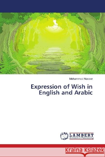 Expression of Wish in English and Arabic Nasser, Mohammed 9783848414154