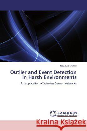 Outlier and Event Detection in Harsh Environments Nauman Shahid 9783848414352