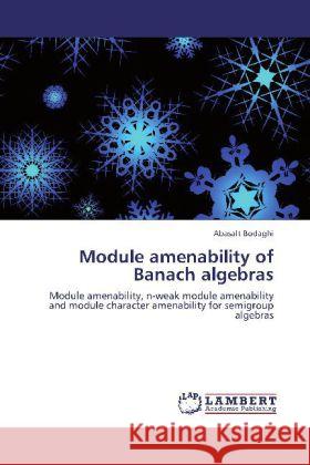 Module amenability of Banach algebras Abasalt Bodaghi 9783848414451 LAP Lambert Academic Publishing