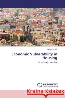 Economic Vulnerability in Housing Seda Kundak 9783848415137 LAP Lambert Academic Publishing
