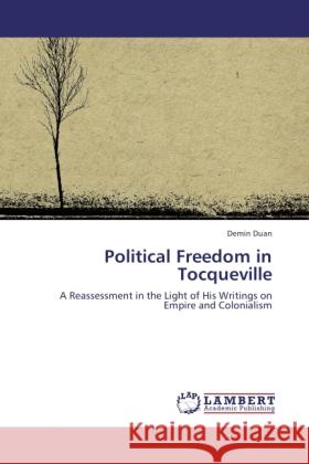 Political Freedom in Tocqueville Demin Duan 9783848415489