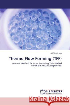 Thermo Flow Forming (Tff) Arif Rochman 9783848416585