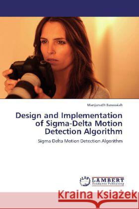 Design and Implementation of Sigma-Delta Motion Detection Algorithm Basavaiah, Manjunath 9783848417629