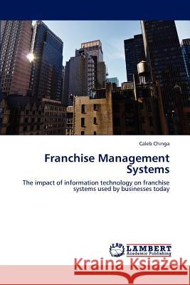 Franchise Management Systems Caleb Chinga 9783848418053 LAP Lambert Academic Publishing