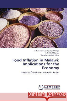 Food Inflation in Malawi: Implications for the Economy Makaiko Gonapanyanja Khonje, Adbi Khalil Edriss, Barnabas Amooti Kiiza 9783848418466