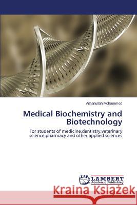 Medical Biochemistry and Biotechnology Mohammed Amanullah 9783848418510 LAP Lambert Academic Publishing