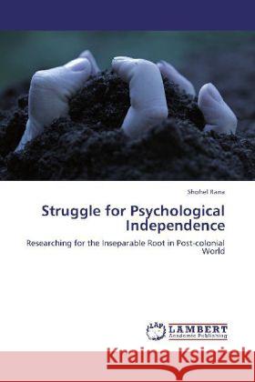 Struggle for Psychological Independence Rana, Shohel 9783848419128
