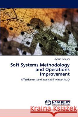 Soft Systems Methodology and Operations Improvement Ayham Fattoum 9783848419258 LAP Lambert Academic Publishing