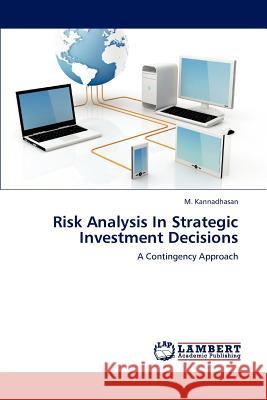 Risk Analysis in Strategic Investment Decisions M. Kannadhasan 9783848419593