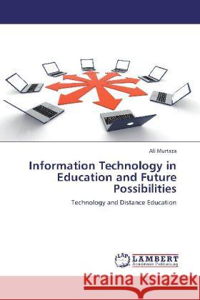 Information Technology in Education and Future Possibilities Ali Murtaza 9783848420988