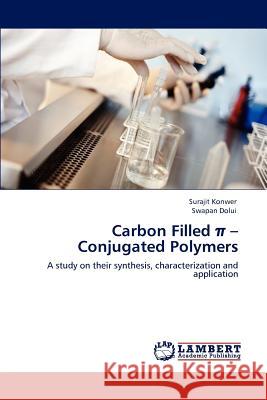 Carbon Filled π - Conjugated Polymers Konwer, Surajit 9783848422142