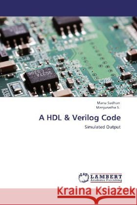 A HDL & Verilog Code Manu Sudhan, Manjunatha S 9783848423248