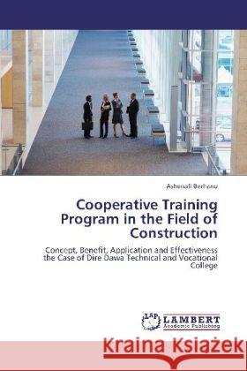 Cooperative Training Program in the Field of Construction Berhanu, Ashenafi 9783848423422