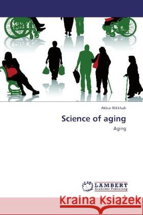 Science of aging Nikkhah, Akbar 9783848424467