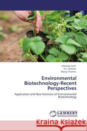 Environmental Biotechnology-Recent Perspectives Joshi, Navneet, Sharma, K. C., Sharma, Manju 9783848425150