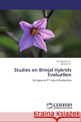 Studies on Brinjal Hybrids Evaluation Thangamani, C., Jansirani, P. 9783848426126